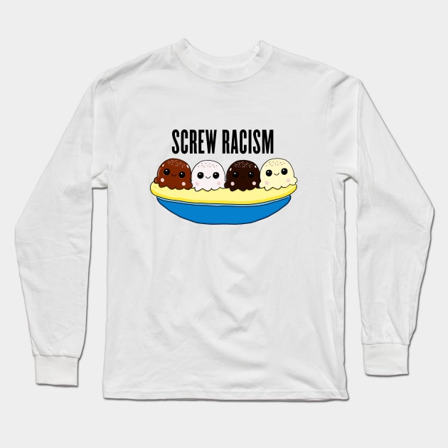 Screw Racism Long Sleeve T-Shirt by karutees